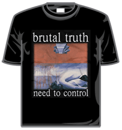 Brutal Truth Tshirt - Need To Control
