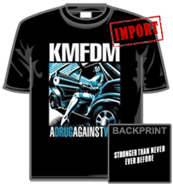 Kmfdm Tshirt - A Drug Against War